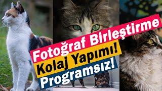 Fotoğraf Birleştirme | Fotoğrafları Yan Yana Koyma | Kolaj Yapımı!