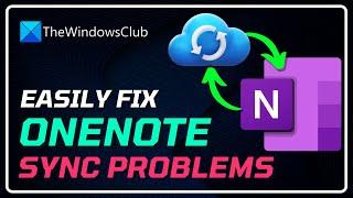 Fix OneNote Sync Problems and Issues