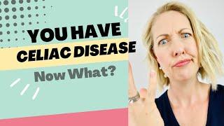 You Have Celiac Disease - Now What? - The Healthy Celiac Podcast