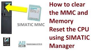 How to clear the MMC and Memory Reset the CPU using SIMATIC Manager | S7-300 CPU | AEAB NOIDA