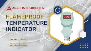 Flameproof Digital Temperature Indicator for pharma plants,bulk drug units & industrial applications