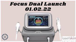 Laser Skin Solutions - Focus Dual Launch - 1st February 2022