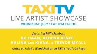 TAXI's Live ARTIST SHOWCASE [ft. Trevor Myall, Kalina & Kiana, Bo Haan, & Athena Renee!]