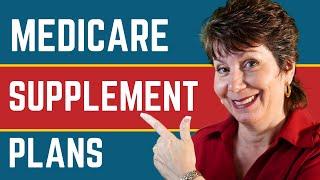 Medicare Supplement Plans Explained