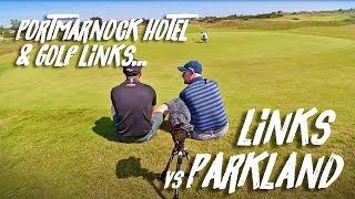 LINKS GOLF vs PARKLAND GOLF: Portmarnock Hotel & Golf Links Review with Mark Crossfield & Co