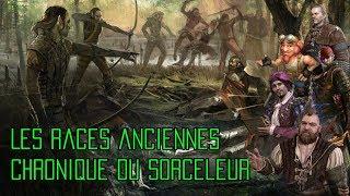 Les races anciennes - Chronique du Sorceleur.