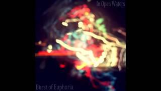 In Open Waters - Burst of Euphoria
