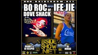 BSIDE SHOW ~ Ep. 694 ~ Part 2 ~ Bo Roc of Dove Shack ~ Ife Jie