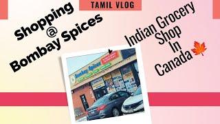 Bombay Spices - Indian Grocery in Canada | Review in Tamil |  Tamil vlog 