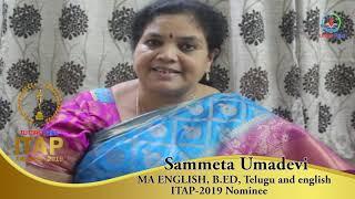 Ideal Teaching Awards Programme -ITAP-2019 Nominee SAMMETA UMADEVI-Telugu and English