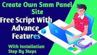 How to create your own smm panel || smm panel script free || how to make your smm panel website free