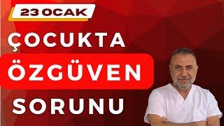 23 Ocak Çocukta Özgüven Sorunu