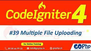 #39 Multiple File Uploading in codeigniter 4