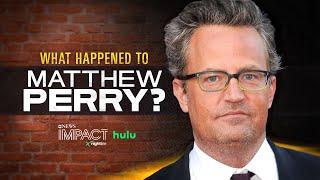 ‘IMPACT x Nightline: What Happened to Matthew Perry?’