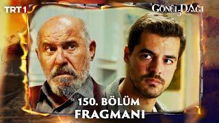 Gönül Dağı 150. Bölüm Fragmanı @trt1