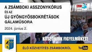 A Zsámboki Asszonykórus és az Új Gyöngyösbokrétások Gálaműsora - 2024. június 2.