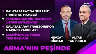 GALATASARAY'DA SÜRPRİZ TRANSFER HAMLESİ I FENERBAHÇE'NİN TRANSFER LİSTESİ NETLEŞİYOR!