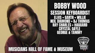 Session keyboardist Bobby Wood talks about recording with Elvis Presley, Garth Brooks and more.