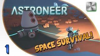Astroneer Gameplay - Astroneer Let's Play - Ep 1 - Astroneer Walkthrough/Tutorial
