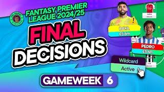 FPL GW6 FINAL TEAM SELECTION DECISIONS  WILDCARD ACTIVE  | Fantasy Premier League Tips 2024/25