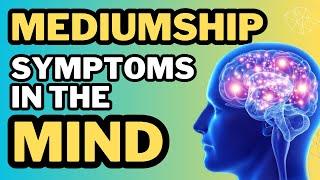 10 Mental signs of mediumship that you dont know.