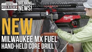 FINALLY Milwaukee MX Fuel Hand-Held Core Drill is HERE! Price and Availability!