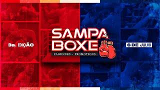 SAMPA BOXE 3a EDIÇÃO -  TRANSMISSÃO AO VIVO -  06/07/2024 à partir das 18h