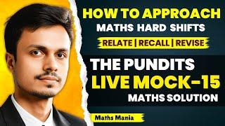 THE PUNDITS LIVE MOCK 15 | MATHS SOLUTION | MATHS MANIA