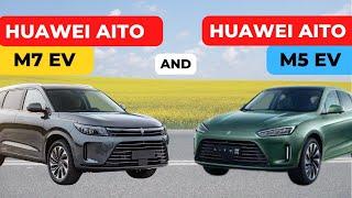 Huawei AITO M5 EV and Huawei AITO M7 EV | M5 vs M7 Electric Vehicles