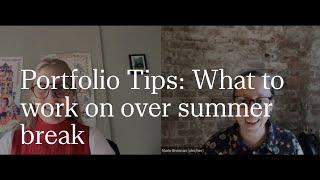 PortfolioTips: What to work on over summer break  | RISD Undergraduate Admissions | 2023-2024