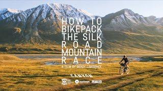 How to Bikepack the Silk Road Mountain Race