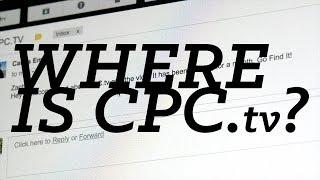 WHERE IS CPC.tv?