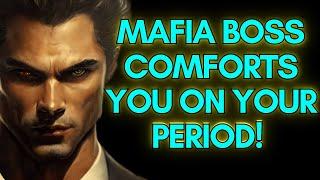 Mafia Boss Comforts You On Your Period! ASMR Boyfriend [M4F/M4A]