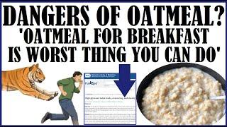 Dangers Of Oatmeal? 'Oatmeal For Breakfast Is The Worst Thing You Can Do!'