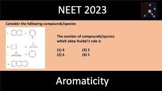 NEET 2023 Question | Aromaticity | MCQ | Huckel's (4n+2)pi electrons rule | Organic Chemistry