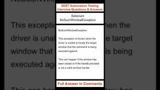 SELENIUM : Selenium NoSuchWindowException - SDET Automation Testing Interview Questions & Answers