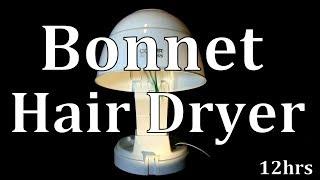 12hr Bonnet Hairdryer "For a Good Nights Sleep" ASMR