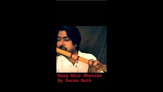 Raag Ahir Bhairav On Bansuri (Flute) By Paras Nath