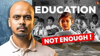 You Need More than EDUCATION | WSO | Binayak Kuikel