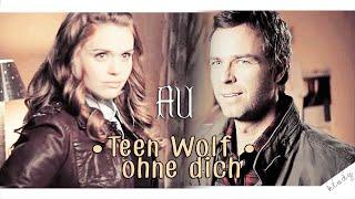 •Teen Wolf • ohne dich[AU]•(for Varvarenok Nien)