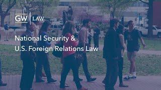 National Security & U.S. Foreign Relations Law Program at GW Law