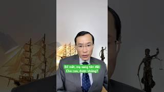 Bố mất mẹ muốn sang tên đất cho con được không?