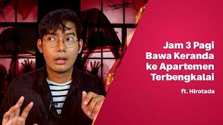 APARTEMEN SUPER ANGKER, ADA ROMBONGAN DATANG MAU NGUBURIN JAM 3 PAGI?? | @HirotadaRadifan