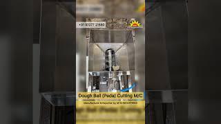 Dough Ball Cutting Machine | Peda Cutting Machine #machine