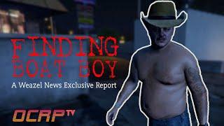 Finding Boat Boy: A Weazel News Special Report OCRP | GTA RP