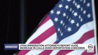 Utah immigration attorneys report huge increase in calls over deportation concerns