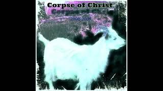 Corpse of Christ - Архив записей 2008-2009 / Corpse of Christ - Archive of records 2008-2009