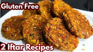 2 Gluten Free Iftar Recipes For Ramadan Diet Plan / Healthy Iftar Recipes / Healthy Snacks Recipes