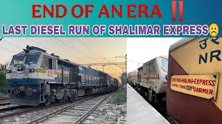 Last Final Diesel Run of 14661 SHALIMAR EXPRESS | END OF AN ERA !! | Twin EMD Last Run with Shalimar