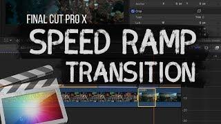 Speed Ramp Final Cut Pro X | NEW Transition Tutorial